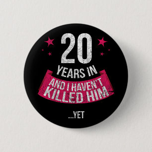 Funny 20th Wedding Anniversary Wife Gift T-shirt 2 6 Cm Round Badge