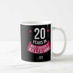Funny 20th Wedding Anniversary Wife Gift T-shirt 2 Coffee Mug