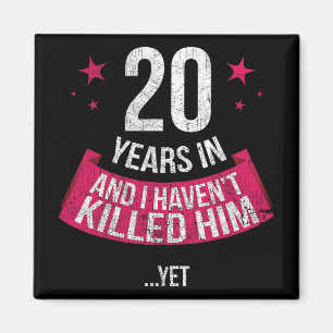 Funny 20th Wedding Anniversary Wife Gift T-shirt 2 Magnet