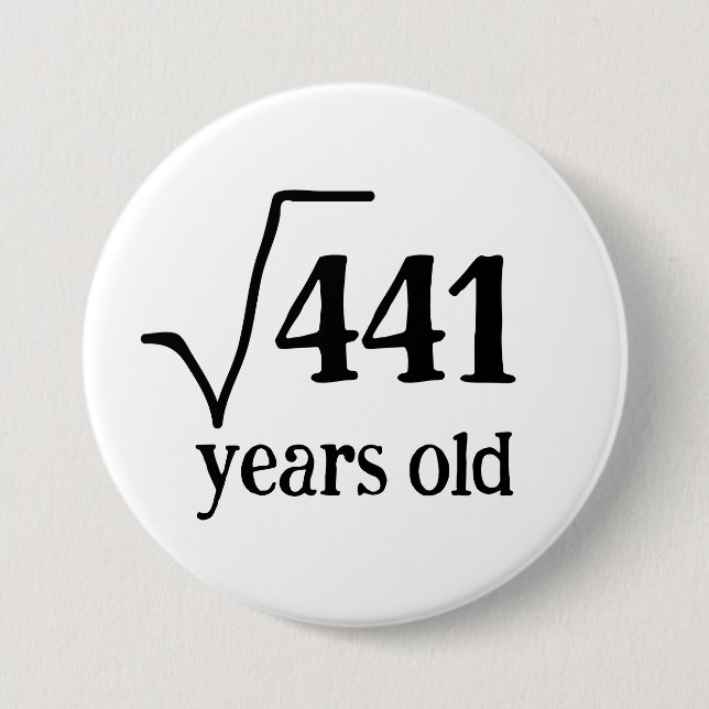 Funny 21st Birthday Math badge Square Root 441 (Front)