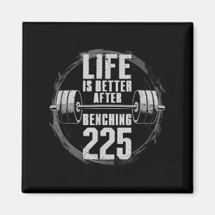 Funny 225 Pound Bench Press Gym - Better After Ben Magnet