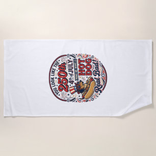 Funny 250th 4th of July Hot Dog Dachshund Beach Towel