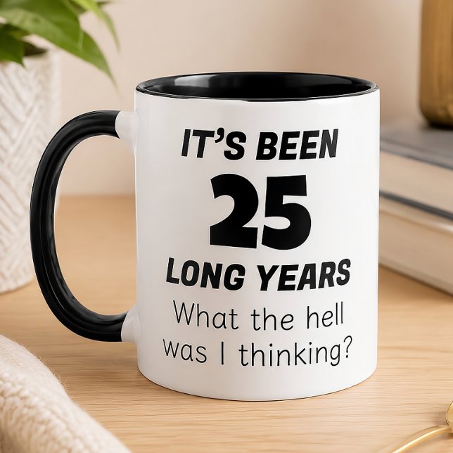 Funny 25th Anniversary  Mug (Creator Uploaded)
