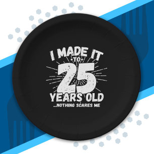 Funny 25th Birthday Quote Sarcastic 25 Year Old Paper Plate