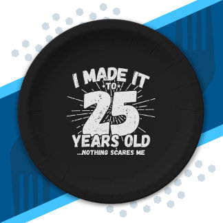 Funny 25th Birthday Quote Sarcastic 25 Year Old Paper Plate