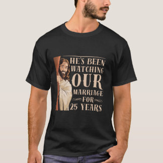 Funny 25th Wedding Anniversary Christian Jesus Hus T-Shirt