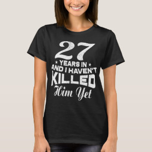 Funny 27th Wedding Anniversary Gift Wife T-Shirt