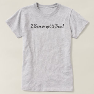 Funny 2 Bam Or Not To Bam Mahjong Script T-Shirt