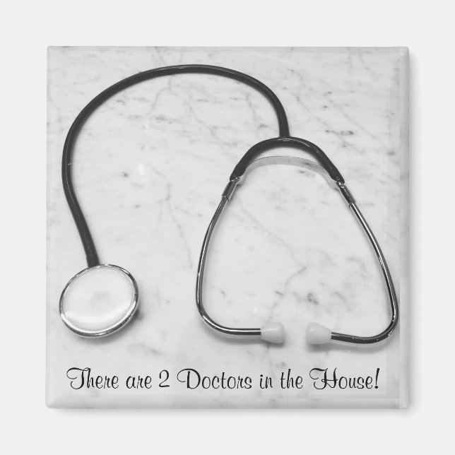 Funny 2 Doctors in the House Stethoscope Magnet (Front)