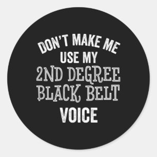 Funny 2nd Degree Second Black Belt Karate Taekwand Classic Round Sticker