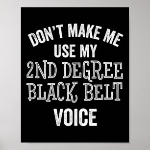 Funny 2nd Degree Second Black Belt Karate Taekwand Poster