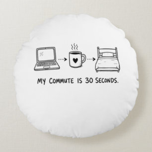 Funny 30-Second Commute Remote Work Throw Pillow