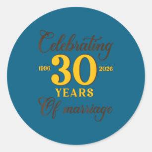 Funny 30 Years Of Marriage 1996 30th Wedding Anniv Classic Round Sticker