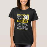 Funny 30th Birthday B-Day Gift Saying Age 30 Year  T-Shirt<br><div class="desc">Funny 30th Birthday B-Day Gift Saying Age 30 Year</div>