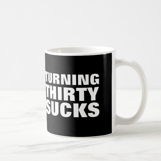 Funny 30th Birthday coffee mugs (30 sucks) (Right)