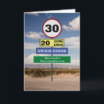Funny 30th Birthday Humour Road Signs Card<br><div class="desc">For those that have a 30th birthday we have designed the road signs to raise a chuckle. Each sign can be personalised using the templates provided. The message inside the card can also be personalised to become a very special birthday card</div>