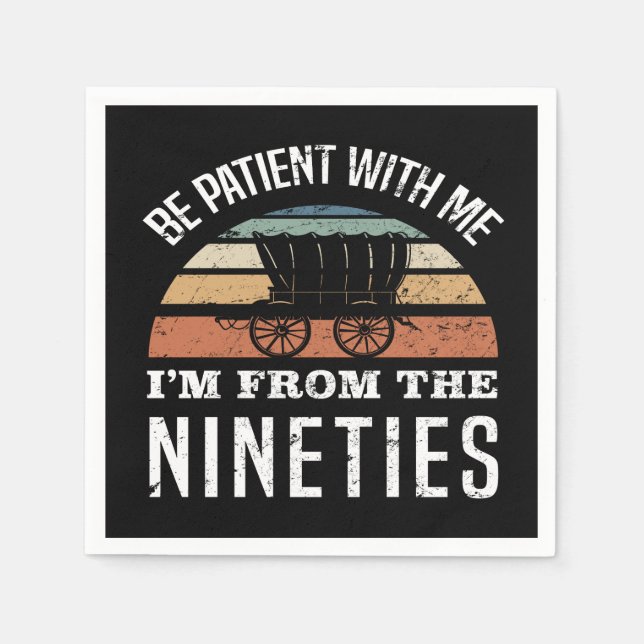 Funny 30th Birthday I’m From The 1990s Napkin (Front)