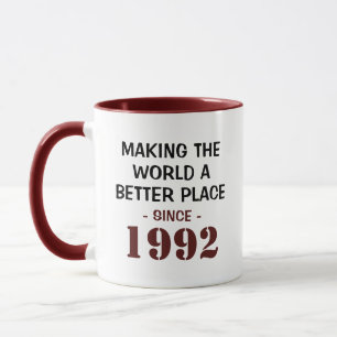 Funny 30th Birthday Making World Better Since 1992 Mug