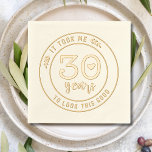 Funny 30th Birthday Party Thirty Thirtieth Foil Napkins<br><div class="desc">Funny 30th Birthday Party Thirty Thirtieth Foil Stamped Paper Napkins features the text "It took me 30 years to look this good" in modern script typography accented with floral leaves and a simple love heart. Perfect for thirtieth birthday party celebrations. Created by Evco Studio www.zazzle.com/store/evcostudio</div>