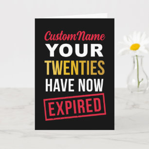 Funny 30th Birthday, Your Twenties Have Expired Card