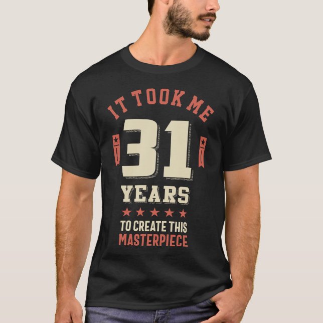 Funny 31 Years Old Joke T-Shirt 31st Birthday (Front)