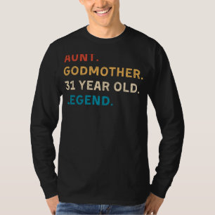 Funny 31st Birthday Tee - Aunt Godmother Legend