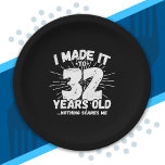 Funny 32nd Birthday Quote Sarcastic 32 Year Old Paper Plate<br><div class="desc">This funny 32nd birthday design makes a great sarcastic humour joke or novelty gag gift for a 32 year old birthday theme or surprise 32nd birthday party! Features "I Made it to 32 Years Old... Nothing Scares Me" funny 32nd birthday meme that will get lots of laughs from family, friends,...</div>