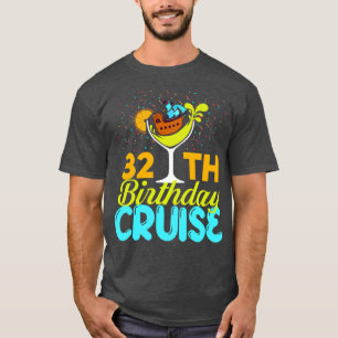 Funny 32th Birthday Cruise T-Shirt