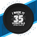 Funny 35th Birthday Quote Sarcastic 35 Year Old Paper Plate<br><div class="desc">This funny 35th birthday design makes a great sarcastic humour joke or novelty gag gift for a 35 year old birthday theme or surprise 35th birthday party! Features "I Made it to 35 Years Old... Nothing Scares Me" funny 35th birthday meme that will get lots of laughs from family, friends,...</div>