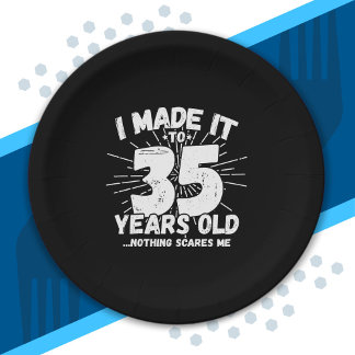 Funny 35th Birthday Quote Sarcastic 35 Year Old Paper Plate