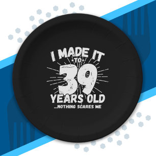 Funny 39th Birthday Quote Sarcastic 39 Year Old Paper Plate