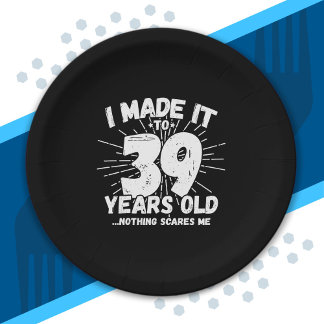 Funny 39th Birthday Quote Sarcastic 39 Year Old Paper Plate