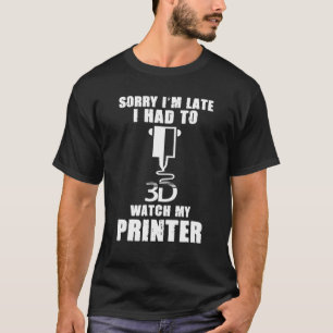 Funny 3D Printing Designs For Men Women 3D Printer T-Shirt