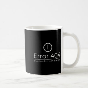 Funny 404 Error Motivation Not Found Programmer Vi Coffee Mug