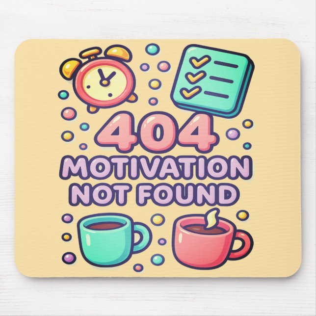 Funny 404 Motivation Not Found Mouse Pad (Front)