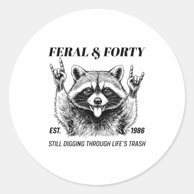 Funny 40th Birthday Est 1986 Feral &amp; Forty Rac Classic Round Sticker (Front)