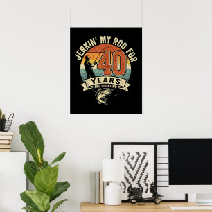 Funny 40th Birthday Fishing Gift Poster