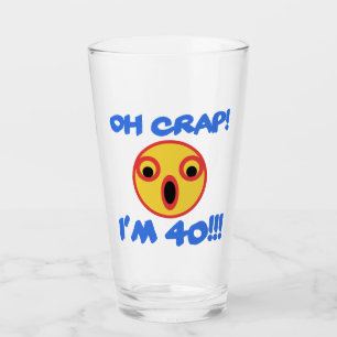 Funny 40th Birthday Gag Gift Glass