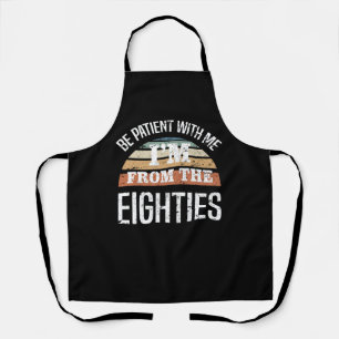 Funny 40th Birthday I’m From The 80s Apron