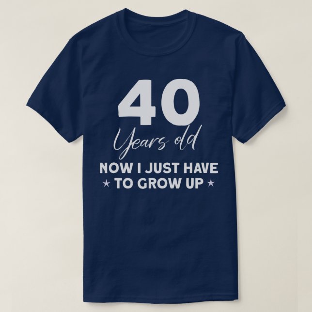 Funny 40th Birthday Outfit Birthday 40 Years old  T-Shirt (Design Front)