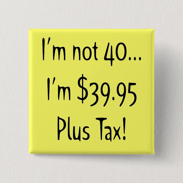 Funny 40th Birthday Party Button (Front)