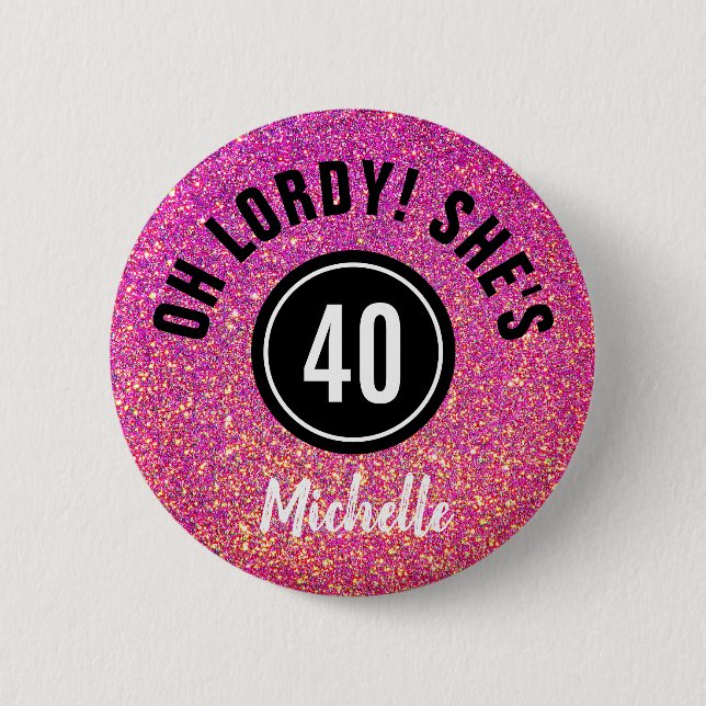 Funny 40th Birthday Pink Glitter Personalized 6 Cm Round Badge (Front)