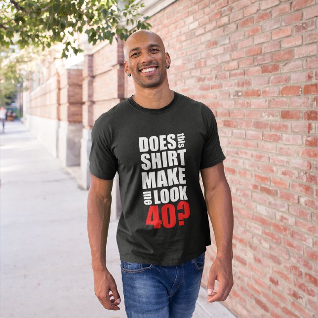 Funny 40th Birthday T-Shirt (Creator Uploaded)