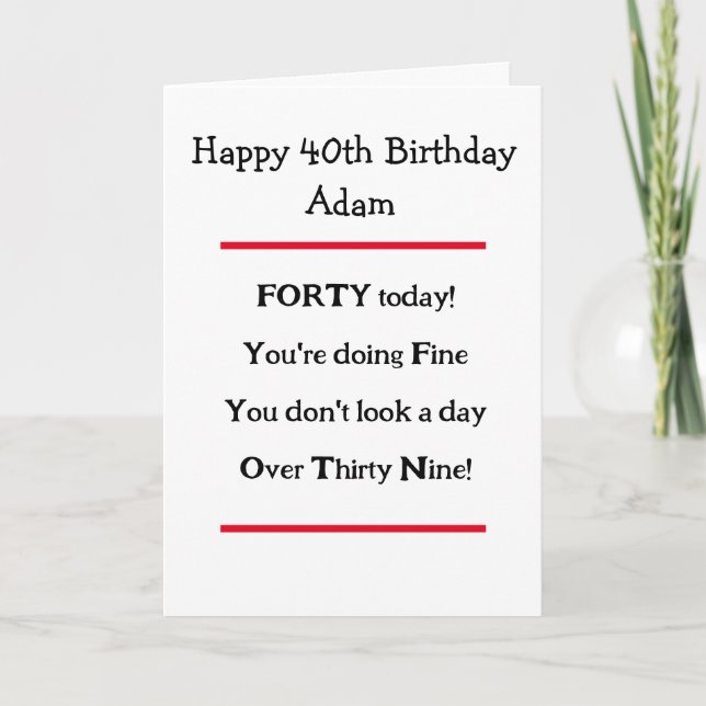Funny 40th Birthday Verse Birthday Card (Front)