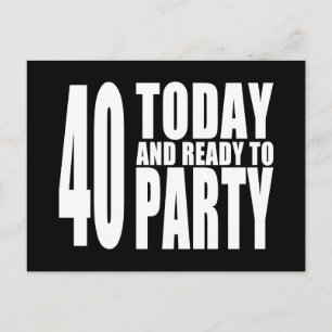 Funny 40th Birthdays : 40 Today and Ready to Party Postcard