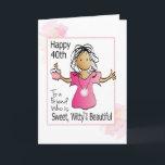 Funny 40th Female Cartoon for Her Ethnic Birthday Card<br><div class="desc">Want a funny and snarky card to celebrate her 40th birthday?  This seems to be complimentary but wait for the punchline!</div>