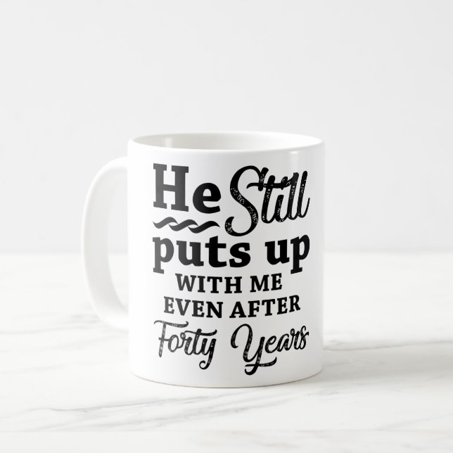 Funny 40th Wedding Anniversary Coffee Mug (Front Left)