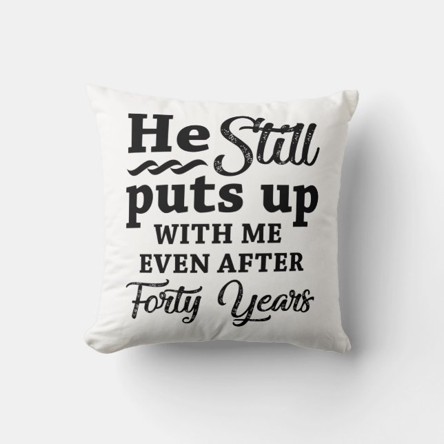Funny 40th Wedding Anniversary Cushion (Front)