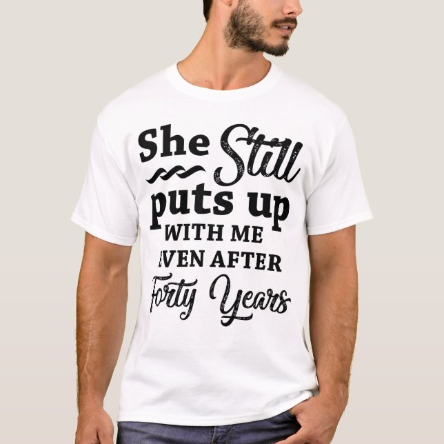 Funny 40th Wedding Anniversary T-Shirt (Front)