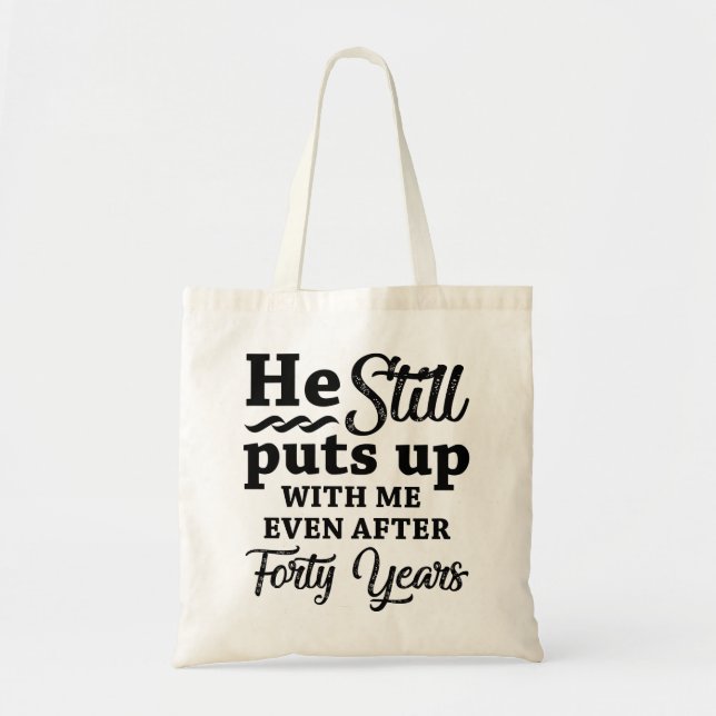 Funny 40th Wedding Anniversary Tote Bag (Front)